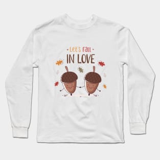 Let's Fall In Love Long Sleeve T-Shirt